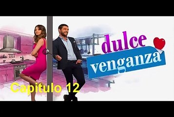 ᴅᴜʟᴄᴇ ᴠᴇɴɢᴀɴᴢᴀ - Tatli Intikam - (ᴛᴜʀᴄᴀ) - ᴄᴀᴘɪᴛᴜʟᴏ 12ª - audio español