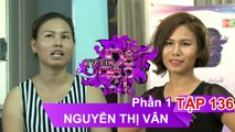 Chị Nguyễn Thị Vân | TỰ TIN ĐỂ ĐẸP - Tập 136 | TTDD #136 | 150717 
