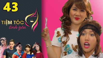 TIỆM TÓC TÌNH YÊU | Tập 43 FULL | Hải Triều bày mưu 'xúi' Ngọc Trinh đánh ghen Diệu Nhi 