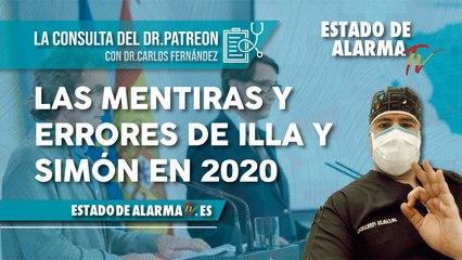EN DIRECTO _ LA CONSULTA DEL DR. PATREON_ Las MENTIRAS y ERRORES de ILLA y SIMÓN en 2020, Dr. Carlos