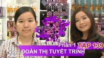 Chị Đoàn Thị Tuyết Trinh | TỰ TIN ĐỂ ĐẸP – Tập 139 | TTDD #139 | 050817 