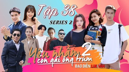 Gina M tung clip tố Jang Mi GIAN LẬN giữa trường | TẬP 38 | YÊU NHẦM CON GÁI ÔNG TRÙM #SERIES2