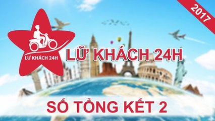 LỮ KHÁCH 24H | Tập 385 FULL | Số tổng kết 2 - những hành trình của các nghệ sĩ Việt | 130817 