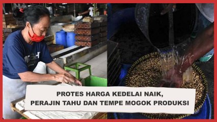 Protes Harga Kedelai Naik, Perajin Tahu dan Tempe Mogok Produksi