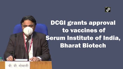 Download Video: DCGI grants approves vaccines of Serum Institute of India, Bharat Biotech