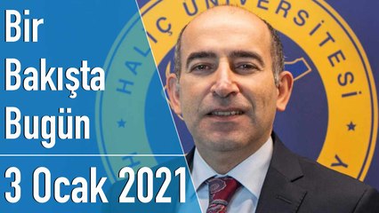 Türkiye ve dünya gündeminde neler oldu? İşte Bir Bakışta Bugün | 3 Ocak 2021