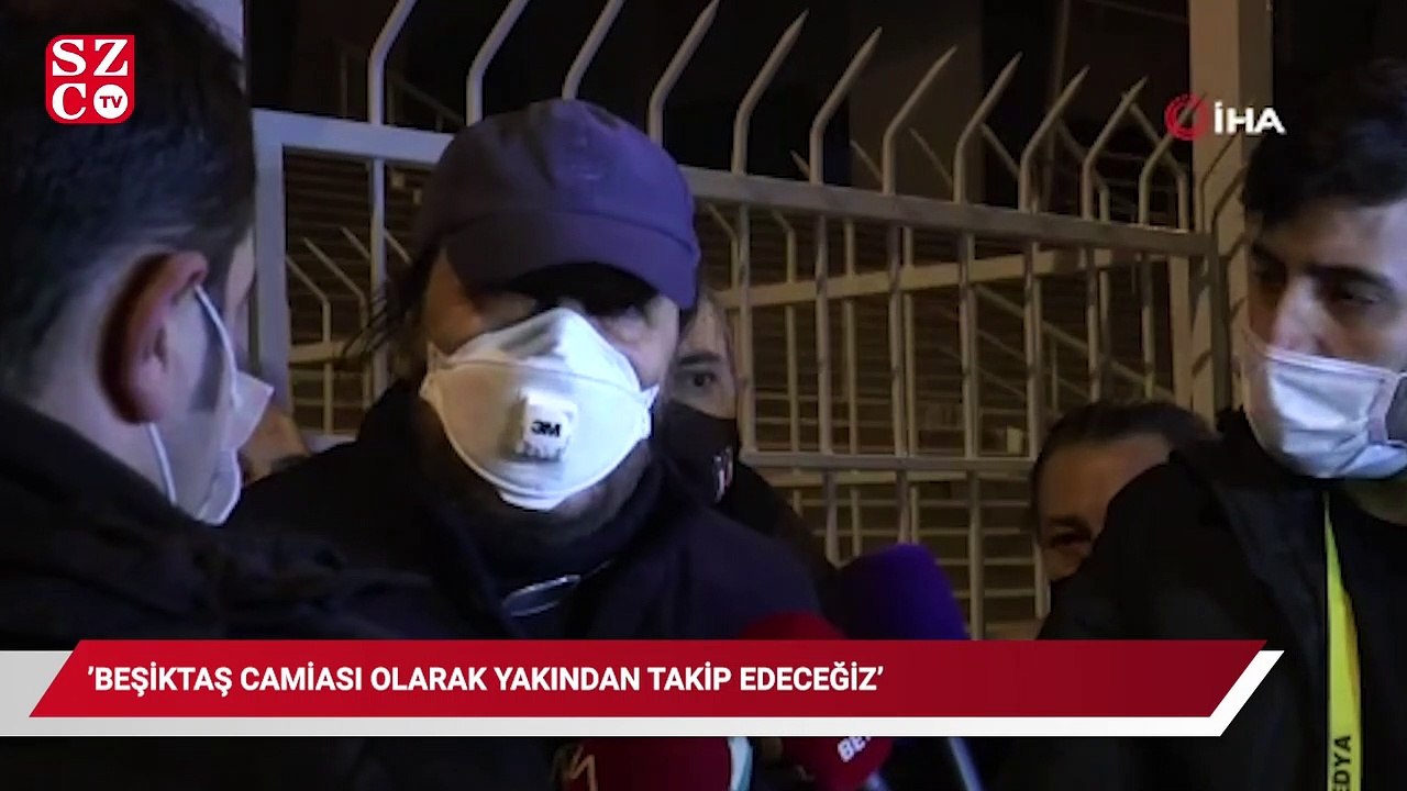 Beşiktaş camiası olarak yakından takip edeceğiz