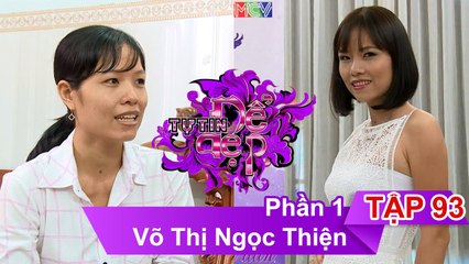 Chị Võ Thị Ngọc Thiện | TTDD - Tập 93 | Phần 1 | 17/09/2016
