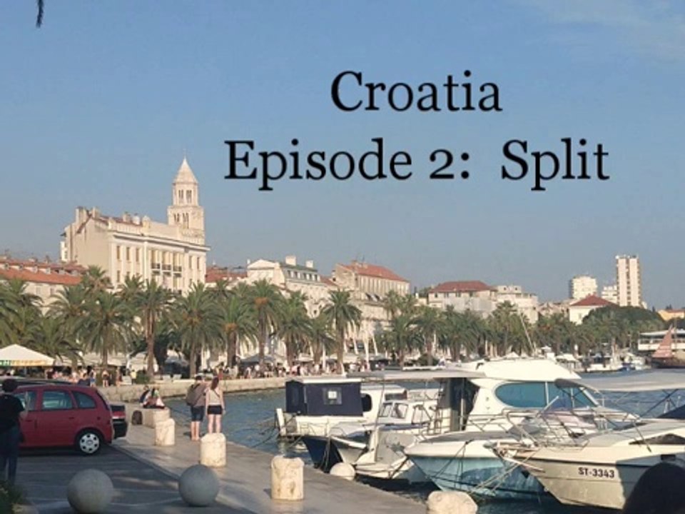 Croatia_  Episode 2_ Split