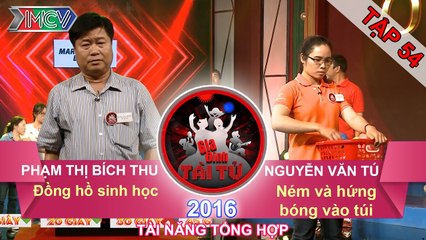 Đồng hồ sinh học | Ném và hứng bóng vào túi | GIA ĐÌNH TÀI TỬ | Tập 54 | 25/09/2016