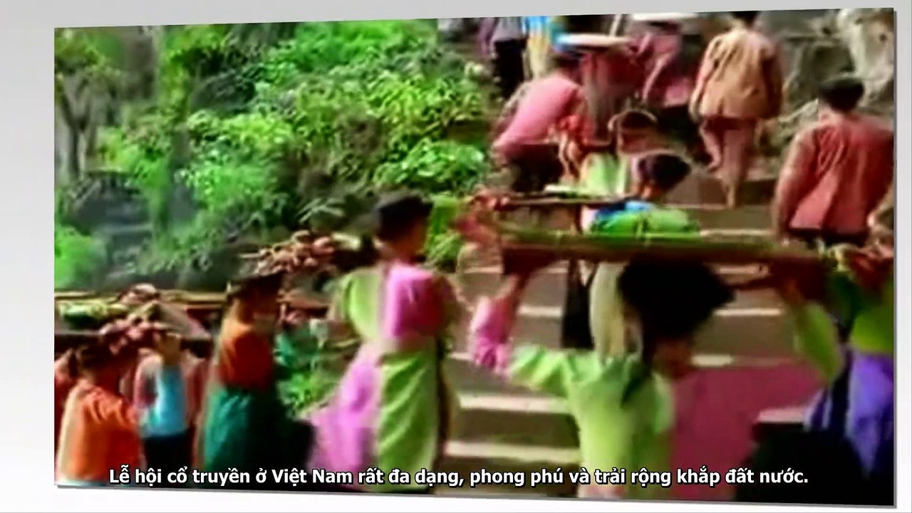 Các lễ hội truyền thống nổi tiếng ở Việt Nam .
