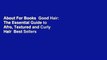 About For Books  Good Hair: The Essential Guide to Afro, Textured and Curly Hair  Best Sellers