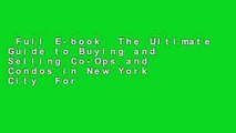 Full E-book  The Ultimate Guide to Buying and Selling Co-Ops and Condos in New York City  For