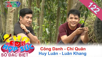 CHA CON HỢP SỨC | Tập 122 FULL | Xúc động hành trình giải cứu 2 ông bố Công Danh - Huy Luân | 051116