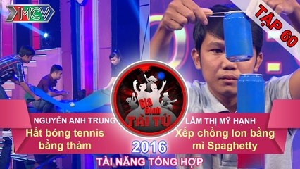 Hất bóng tennis bằng thảm | Xếp chồng lon bằng mì Spaghetty | GIA ĐÌNH TÀI TỬ | Tập 60 | 06/11/2016