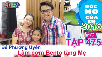 Quang Bảo giúp bé làm cơm bento tặng mẹ | ƯỚC MƠ CỦA EM | Tập 475 | 10/11/2016