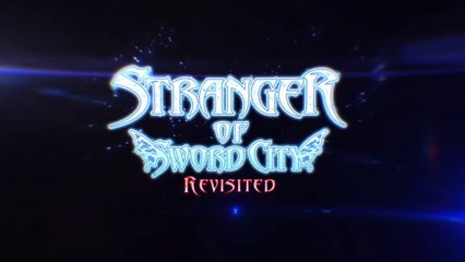 Stranger of Sword City Revisited - Bande-annonce des nouveautés