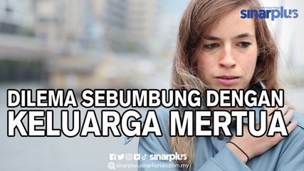 Dilema Sebumbung Dengan Keluarga Mertua
