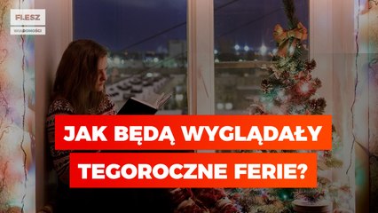 Jak będą wyglądały tegoroczne ferie?
