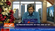 5 - Petroleum Dealers: No fuel hike as yet