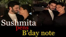 Sushmita pens B'day note for her rooh Rohman Shawl