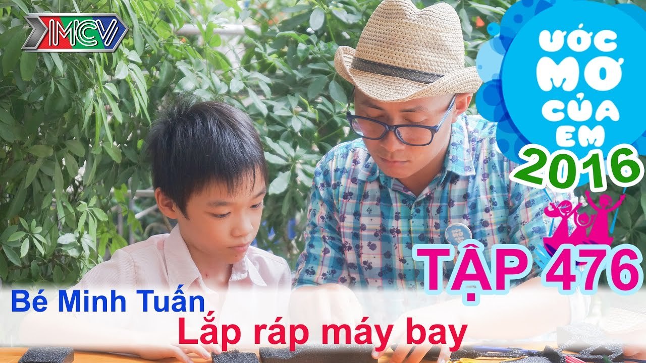 Thiên Vương cùng bé chế tạo máy bay điều khiển | ƯỚC MƠ CỦA EM | Tập 476 | 13/11/2016