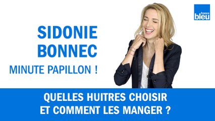 Quelles huîtres choisir et comment les manger ?