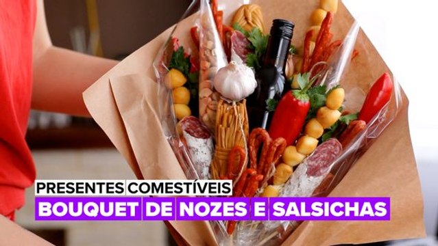 Presentes comestíveis: Bouquet de nozes e salsichas