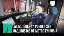 Las mujeres ya pueden ser conductoras de metro en Rusia