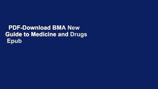 PDF-Download BMA New Guide to Medicine and Drugs  Epub