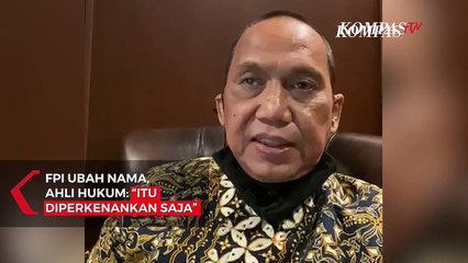 FPI Ganti Nama, Ahli Hukum : Diperkenankan Saja, Asalkan.....