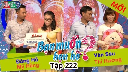 Bạn muốn hẹn hò tập 222 | Trai miền Tây khiêm tốn thật thà khai nhận ăn chơi xả láng từ sáng đến sớm