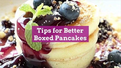 Tips for Better Boxed Pancakes