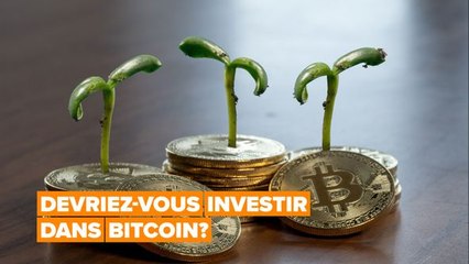 Devriez-vous investir dans Bitcoin?