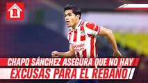 Chapo Sánchez aseguró que no hay excusas y el Rebaño debe superar semifinales