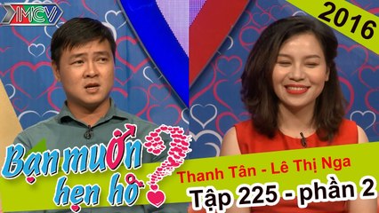 Bạn muốn hẹn hò hay nhất #267 | Chàng "đương sự" hài hước và niềm vui tìm được bạn gái hẹn hò