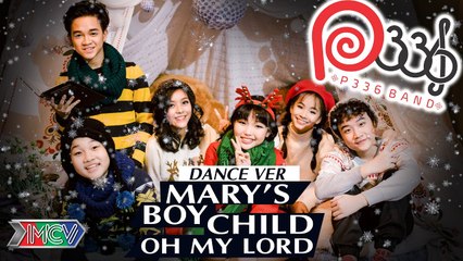 [P336band] MARY'S BOY CHILD - OH MY LORD - DANCE VERSION 4K