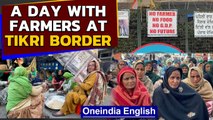 Tikri border: How are farmers spending their days in protest | Oneindia News