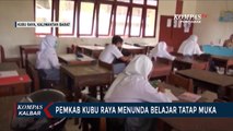 Pandemi Belum Reda, Kubu Raya Tunda Belajar Tatap Muka