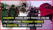 कश्मीर: भारतीय सेना ने गहरी बर्फ में गर्भवती महिला को अस्पताल पहुँचाया