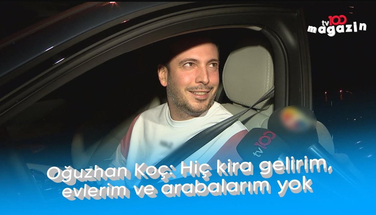 Oğuzhan Koç: Hiç kira gelirim, evlerim ve arabalarım yok