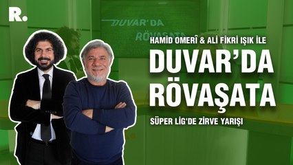 Duvar'da Rövaşata... Süper Lig'de zirve yarışı