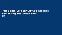 Full E-book  Let's Say Our Colors (Simple First Words)  Best Sellers Rank : #2