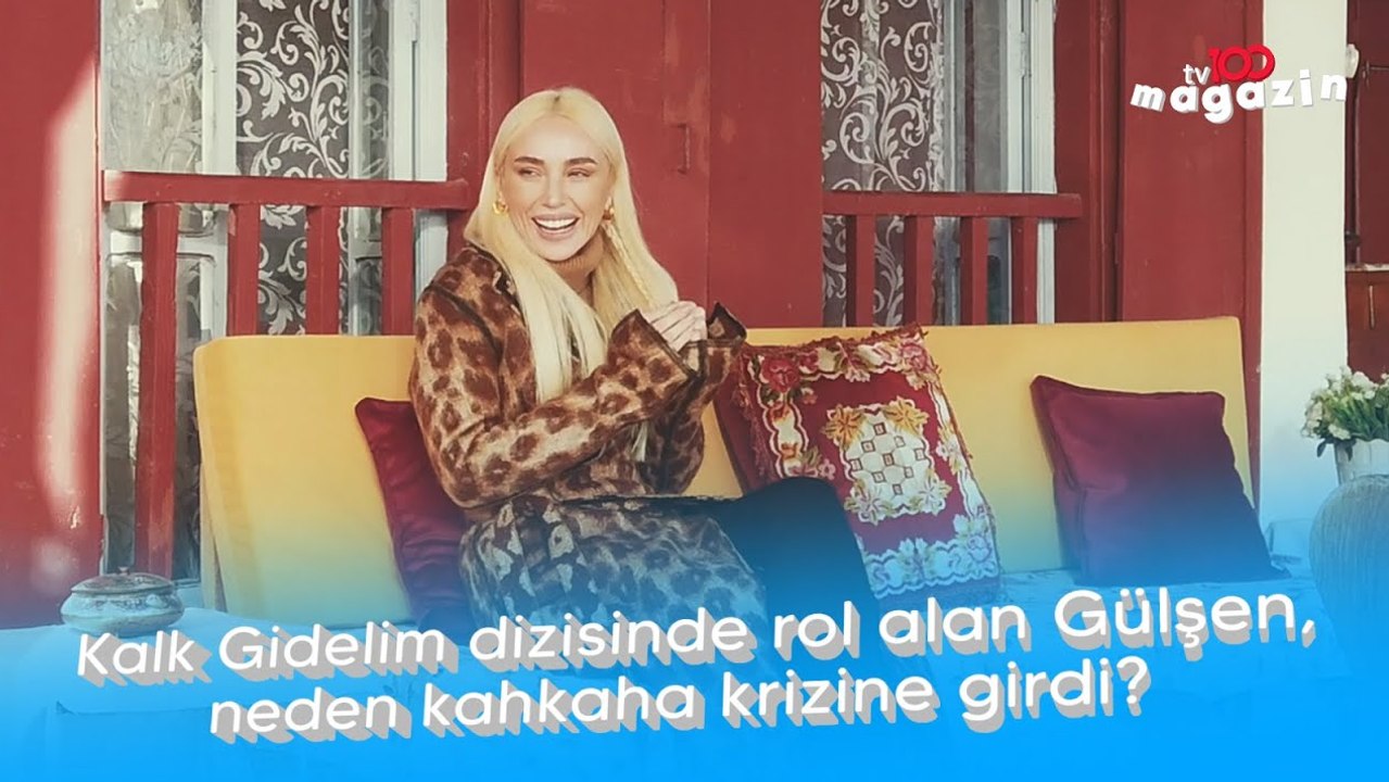 Kalk Gidelim dizisinde rol alan Gülşen, neden kahkaha krizine girdi?