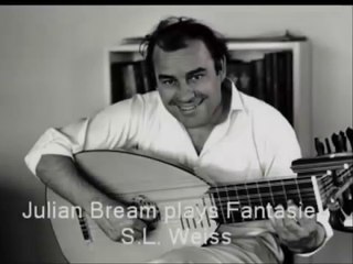 Julian Bream plays Fantasie - S. L. Weiss