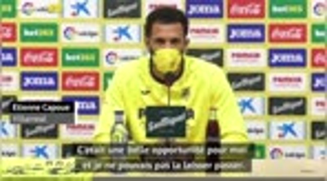 Villarreal - Capoue : C'était une belle opportunité pour moi et je ne pouvais pas la laisser passer