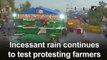 Incessant rain continues to test protesting farmers