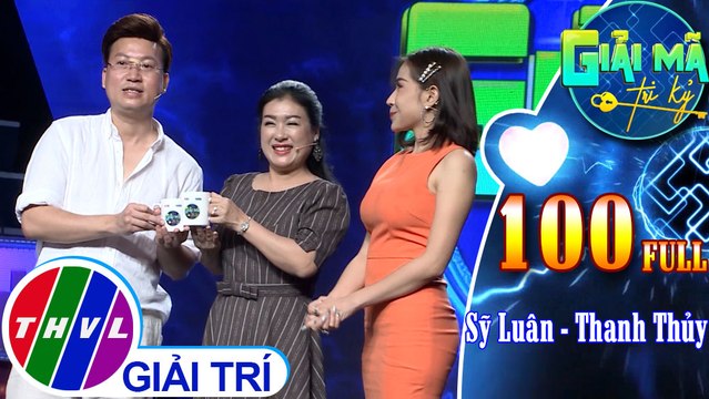 Giải mã tri kỷ - Tập 100: Ca nhạc sĩ Sỹ Luân - Nghệ sĩ Thanh Thủy