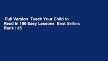 Full Version  Teach Your Child to Read in 100 Easy Lessons  Best Sellers Rank : #5