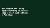 Full Version  The Driving Book: Everything New Drivers Need to Know but Don't Know to Ask  Best